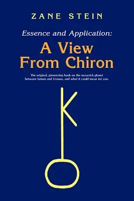 Essence et application, une vue de Chiron - Essence and Application, a View from Chiron