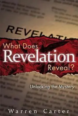 L'Apocalypse : Dévoiler le mystère - What Does Revelation Reveal?: Unlocking the Mystery