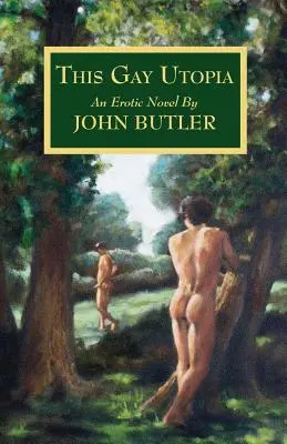 Cette utopie gay - This Gay Utopia