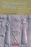L'écriture céleste : Divination, horoscopie et astronomie dans la culture mésopotamienne - The Heavenly Writing: Divination, Horoscopy, and Astronomy in Mesopotamian Culture