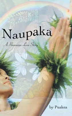 Naupaka : une histoire d'amour hawaïenne - Naupaka: A Hawaiian Love Story