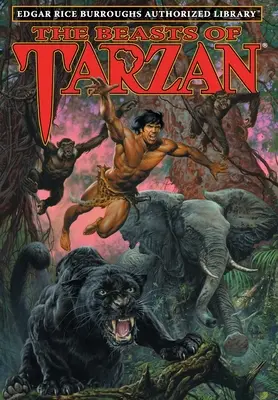 Les bêtes de Tarzan : Bibliothèque autorisée d'Edgar Rice Burroughs - The Beasts of Tarzan: Edgar Rice Burroughs Authorized Library