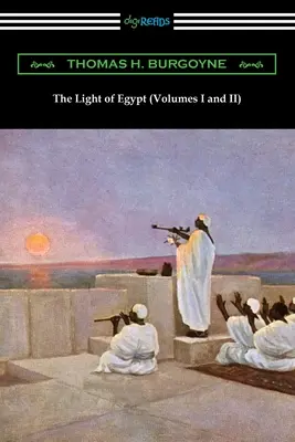 La lumière de l'Égypte (volumes I et II) - The Light of Egypt (Volumes I and II)