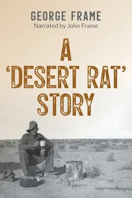 L'histoire d'un rat du désert - A 'Desert Rat' Story