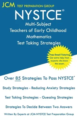 NYSTCE Multi-Subject Teachers of Early Childhood Mathematics - Stratégies de prise de test : Examen NYSTCE 212 - Tutorat gratuit en ligne - Nouvelle édition 2020 - La - NYSTCE Multi-Subject Teachers of Early Childhood Mathematics - Test Taking Strategies: NYSTCE 212 Exam - Free Online Tutoring - New 2020 Edition - The