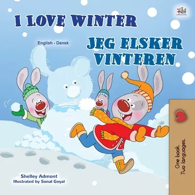 J'aime l'hiver (livre bilingue anglais-danois pour enfants) - I Love Winter (English Danish Bilingual Book for Kids)