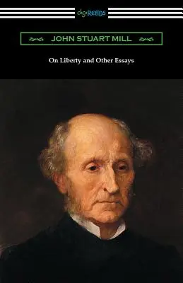 De la liberté et autres essais (avec une introduction de A. D. Lindsay) - On Liberty and Other Essays (with an Introduction by A. D. Lindsay)