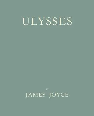 Ulysse [Fac-similé de la première édition de 1922] - Ulysses [Facsimile of 1922 First Edition]