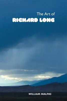 L'art de Richard Long - The Art of Richard Long