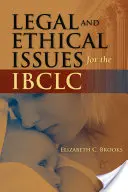 Questions juridiques et éthiques pour l'Ibclc - Legal and Ethical Issues for the Ibclc