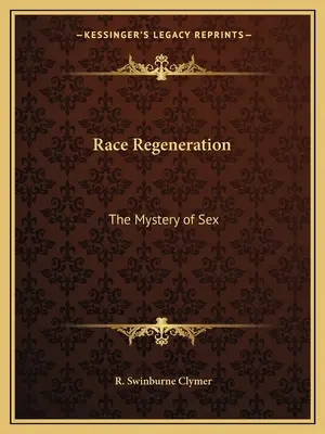 Race Regeneration : Le mystère du sexe - Race Regeneration: The Mystery of Sex