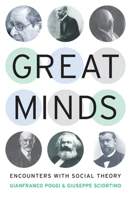 Les grands esprits : Rencontres avec la théorie sociale - Great Minds: Encounters with Social Theory