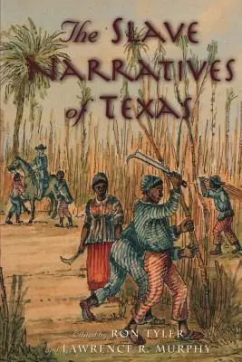 Les récits d'esclaves au Texas - The Slave Narratives of Texas