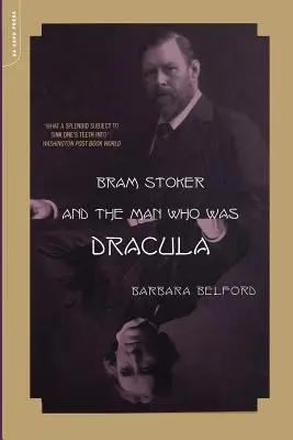 Bram Stoker et l'homme qui était Dracula - Bram Stoker and the Man Who Was Dracula