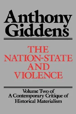 L'État-nation et la violence : Volume 2 d'une critique contemporaine du matérialisme historique - The Nation-State and Violence: Volume 2 of a Contemporary Critique of Historical Materialism