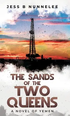 Les sables des deux reines : Un roman du Yémen - The Sands of the Two Queens: A Novel of Yemen