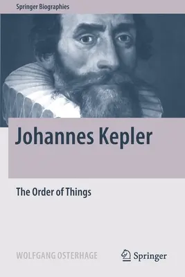 Johannes Kepler : L'ordre des choses - Johannes Kepler: The Order of Things