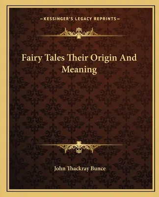 Contes de fées : leur origine et leur signification - Fairy Tales Their Origin And Meaning
