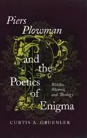 Piers Plowman et la poétique de l'énigme : Énigmes, rhétorique et théologie - Piers Plowman and the Poetics of Enigma: Riddles, Rhetoric, and Theology