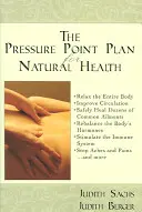 Le plan des points de pression pour une santé naturelle - The Pressure Point Plan for Natural Health