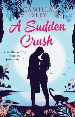 Un coup de foudre soudain : Une comédie romantique - A Sudden Crush: A Romantic Comedy