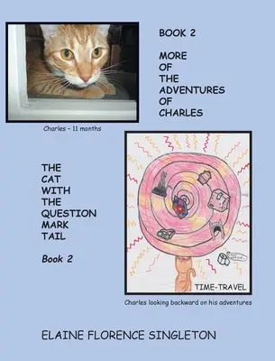 La suite des aventures de Charles le chat à la queue en point d'interrogation - More Of The Adventures Of Charles The Cat With The Question Mark Tail