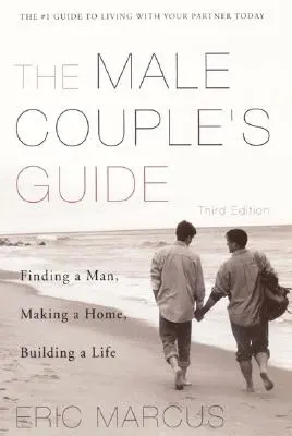 Guide du couple masculin 3e - Male Couple's Guide 3e