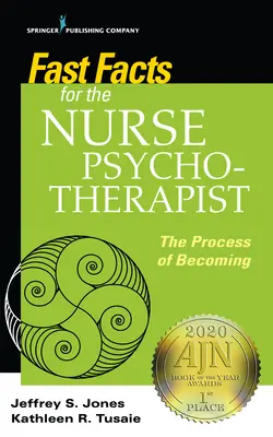 Fast Facts for the Nurse Psychotherapist (en anglais) : Le processus d'acquisition du statut de psychothérapeute - Fast Facts for the Nurse Psychotherapist: The Process of Becoming