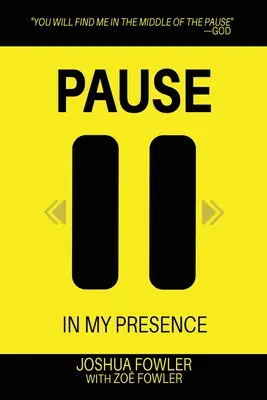 Pause en ma présence - Pause In My Presence