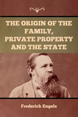 L'origine de la famille, de la propriété privée et de l'État - The Origin of the Family, Private Property and the State