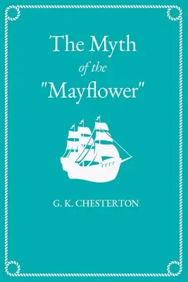 Le mythe du Mayflower« » (en anglais) - The Myth of the Mayflower