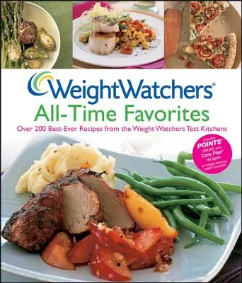 Weight Watchers All-Time Favorites : Plus de 200 recettes Best-Ever des cuisines test de Weight Watchers - Weight Watchers All-Time Favorites: Over 200 Best-Ever Recipes from the Weight Watchers Test Kitchens