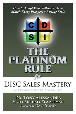 La règle de platine pour la maîtrise des ventes DISC - The Platinum Rule for DISC Sales Mastery