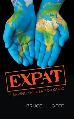 Expat : Quitter les États-Unis pour de bon - Expat: Leaving the USA For Good