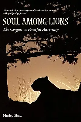 L'âme parmi les lions : Le couguar, un adversaire pacifique - Soul Among Lions: The Cougar as Peaceful Adversary