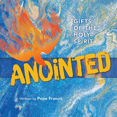 Oints : Les dons de l'Esprit Saint (Hc) - Anointed: Gifts of the Holy Spirit (Hc)