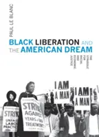 La libération des Noirs et le rêve américain : La lutte pour la justice raciale et économique - Black Liberation and the American Dream: The Struggle for Racial and Economic Justice