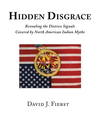 Disgrâce cachée : Révéler les signaux de détresse couverts par les mythes des Indiens d'Amérique du Nord - Hidden Disgrace: Revealing the Distress Signals Covered by North American Indian Myths