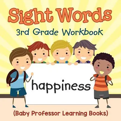 Livre d'exercices sur les mots de la vue en 3e année (Baby Professor Learning Books) - Sight Words 3rd Grade Workbook (Baby Professor Learning Books)