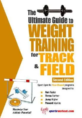 Le guide ultime de la musculation pour l'athlétisme - The Ultimate Guide to Weight Training for Track & Field