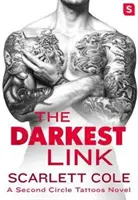 Le lien le plus sombre : Une romance sexy et brûlante sur les tatouages - The Darkest Link: A Smoldering, Sexy Tattoo Romance