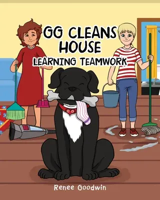 GG fait le ménage : Apprendre le travail d'équipe - GG Cleans House: Learning Teamwork
