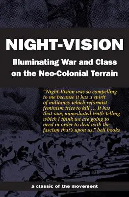 Night-Vision : Illuminer la guerre et la classe sur le terrain néocolonial - Night-Vision: Illuminating War and Class on the Neo-Colonial Terrain