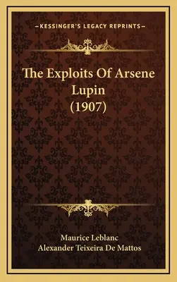 Les exploits d'Arsène Lupin (1907) - The Exploits Of Arsene Lupin (1907)