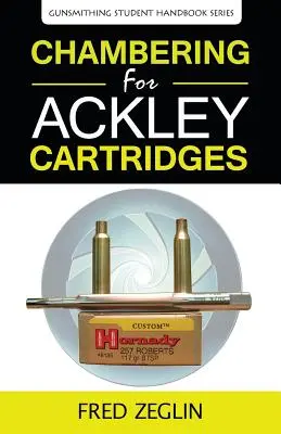 Le chambrage des cartouches Ackley - Chambering for Ackley Cartridges