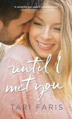 Jusqu'à ce que je te rencontre - Until I Met You