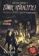 Pouvez-vous survivre à l'apocalypse zombie&nbsp;? Une aventure interactive de l'apocalypse - Can You Survive a Zombie Apocalypse?: An Interactive Doomsday Adventure