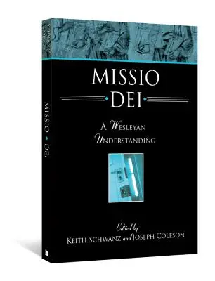 Missio Dei : Une compréhension wesleyenne - Missio Dei: A Wesleyan Understanding