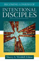 Devenir une paroisse de disciples intentionnels - Becoming a Parish of Intentional Disciples