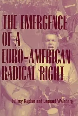 L'émergence d'une droite radicale euro-américaine - The Emergence of a Euro-American Radical Right
